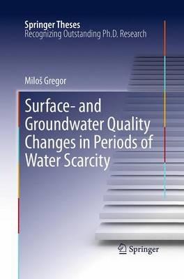 Surface- and Groundwater Quality Changes in Periods of Water Scarcity - Miloš Gregor - cover
