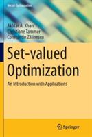 Set-valued Optimization: An Introduction with Applications - Akhtar A. Khan,Christiane Tammer,Constantin Zalinescu - cover