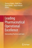 Leading Pharmaceutical Operational Excellence: Outstanding Practices and Cases - cover