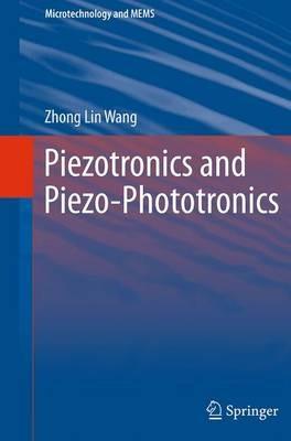Piezotronics and Piezo-Phototronics - Zhong Lin Wang - cover