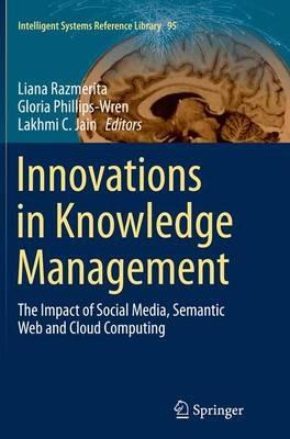 Innovations in Knowledge Management: The Impact of Social Media, Semantic Web and Cloud Computing - cover