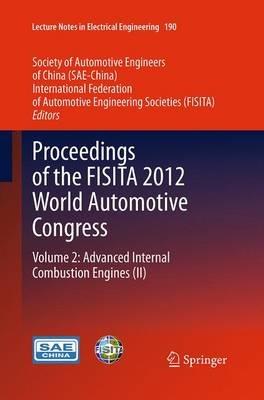 Proceedings of the FISITA 2012 World Automotive Congress: Volume 2: Advanced Internal Combustion Engines (II) - cover