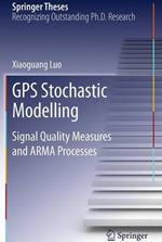 GPS Stochastic Modelling: Signal Quality Measures and ARMA Processes