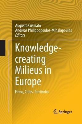 Knowledge-creating Milieus in Europe: Firms, Cities, Territories - cover
