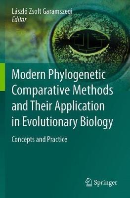 Modern Phylogenetic Comparative Methods and Their Application in Evolutionary Biology: Concepts and Practice - cover