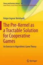 The Pre-Kernel as a Tractable Solution for Cooperative Games: An Exercise in Algorithmic Game Theory