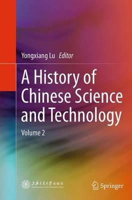 A History of Chinese Science and Technology: Volume 2 - cover