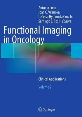 Functional Imaging in Oncology: Clinical Applications - Volume 2 - cover