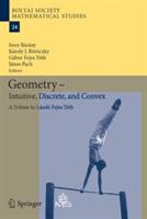 Geometry - Intuitive, Discrete, and Convex: A Tribute to László Fejes Tóth