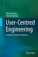 User-Centred Engineering: Creating Products for Humans