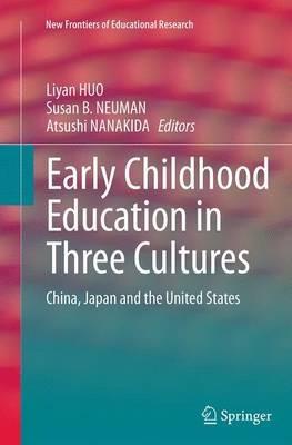 Early Childhood Education in Three Cultures: China, Japan and the United States - cover