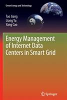 Energy Management of Internet Data Centers in Smart Grid - Tao Jiang,Liang Yu,Yang Cao - cover