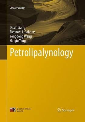 Petrolipalynology - Dexin Jiang,Eleanora I. Robbins,Yongdong Wang - cover