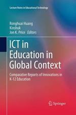 ICT in Education in Global Context: Comparative Reports of Innovations in K-12 Education