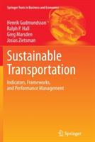Sustainable Transportation: Indicators, Frameworks, and Performance Management - Henrik Gudmundsson,Ralph P. Hall,Greg Marsden - cover