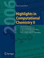 Highlights in Computational Chemistry II: Special reprint edition of selected papers published in the Journal of Molecular Modeling on the occasion of Professor Paul von Ragué Schleyer's 75th Birthday.
