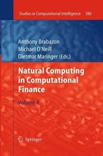 Natural Computing in Computational Finance: Volume 4