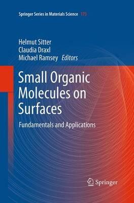 Small Organic Molecules on Surfaces: Fundamentals and Applications - cover
