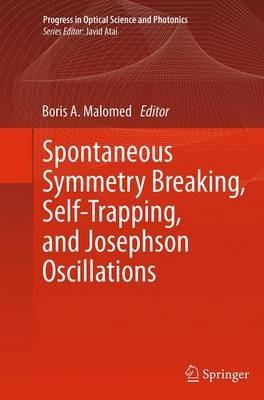 Spontaneous Symmetry Breaking, Self-Trapping, and Josephson Oscillations - cover