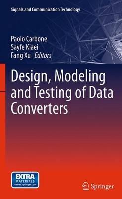 Design, Modeling and Testing of Data Converters - cover
