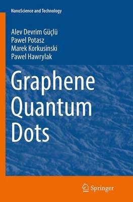 Graphene Quantum Dots - Alev Devrim Güçlü,Pawel Potasz,Marek Korkusinski - cover
