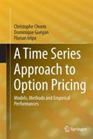 A Time Series Approach to Option Pricing: Models, Methods and Empirical Performances
