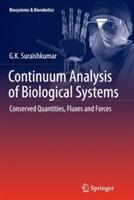 Continuum Analysis of Biological Systems: Conserved Quantities, Fluxes and Forces - G.K. Suraishkumar - cover