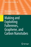 Making and Exploiting Fullerenes, Graphene, and Carbon Nanotubes - cover