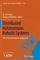 Distributed Autonomous Robotic Systems: The 11th International Symposium - cover