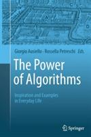 The Power of Algorithms: Inspiration and Examples in Everyday Life - cover