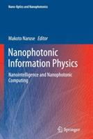 Nanophotonic Information Physics: Nanointelligence and Nanophotonic Computing - cover