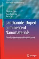 Lanthanide-Doped Luminescent Nanomaterials: From Fundamentals to Bioapplications