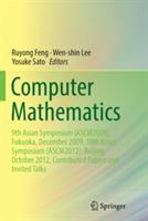 Computer Mathematics: 9th Asian Symposium (ASCM2009), Fukuoka, December 2009, 10th Asian Symposium (ASCM2012), Beijing, October 2012, Contributed Papers and Invited Talks - cover