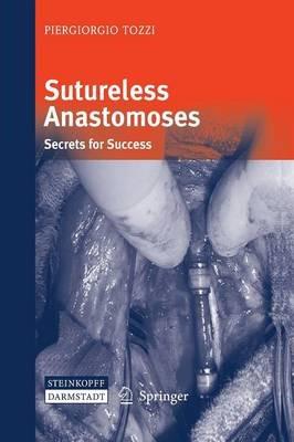 Sutureless Anastomoses: Secrets for Success - Piergiorgio Tozzi - cover