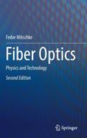 Fiber Optics: Physics and Technology - Fedor Mitschke - cover