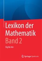 Lexikon der Mathematik: Band 2: Eig bis Inn