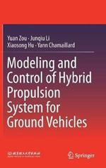 Modeling and Control of Hybrid Propulsion System for Ground Vehicles
