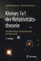 Kleines 1x1 der Relativitätstheorie: Einsteins Physik mit Mathematik der Mittelstufe