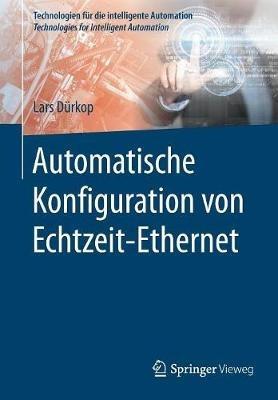 Automatische Konfiguration von Echtzeit-Ethernet - Lars Dürkop - cover