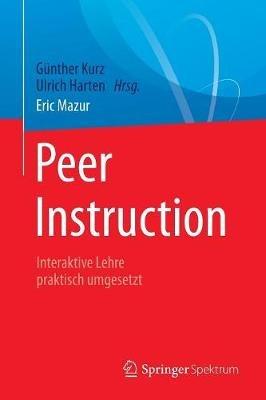 Peer Instruction: Interaktive Lehre praktisch umgesetzt - Eric Mazur - cover
