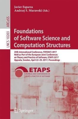 Foundations of Software Science and Computation Structures: 20th International Conference, FOSSACS 2017, Held as Part of the European Joint Conferences on Theory and Practice of Software, ETAPS 2017, Uppsala, Sweden, April 22-29, 2017, Proceedings - cover