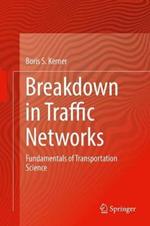 Breakdown in Traffic Networks: Fundamentals of Transportation Science