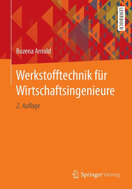 Werkstofftechnik für Wirtschaftsingenieure