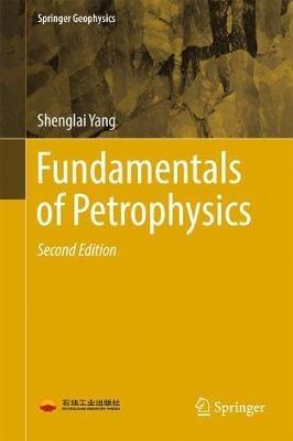 Fundamentals of Petrophysics - Shenglai Yang - cover