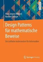 Design Patterns für mathematische Beweise: Ein Leitfaden insbesondere für Informatiker