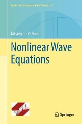 Nonlinear Wave Equations - Tatsien Li,Yi Zhou - cover