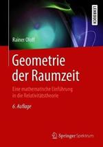 Geometrie der Raumzeit: Eine mathematische Einführung in die Relativitätstheorie