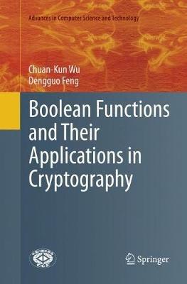 Boolean Functions and Their Applications in Cryptography - Chuan-Kun Wu,Dengguo Feng - cover