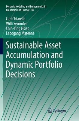 Sustainable Asset Accumulation and Dynamic Portfolio Decisions - Carl Chiarella,Willi Semmler,Chih-Ying Hsiao - cover