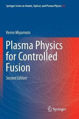 Plasma Physics for Controlled Fusion - Kenro Miyamoto - cover
